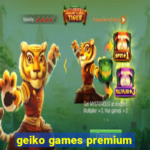 geiko games premium